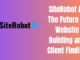 SiteRobot AI: The Future of Website Building and Client Finding