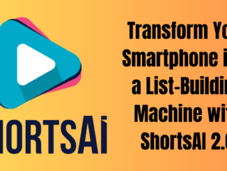 Transform Your Smartphone into a List-Building Machine with ShortsAI 2.0