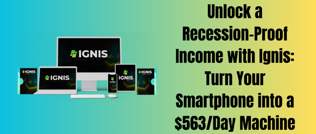 Unlock a Recession-Proof Income with Ignis: Turn Your Smartphone into a $563/Day Machine