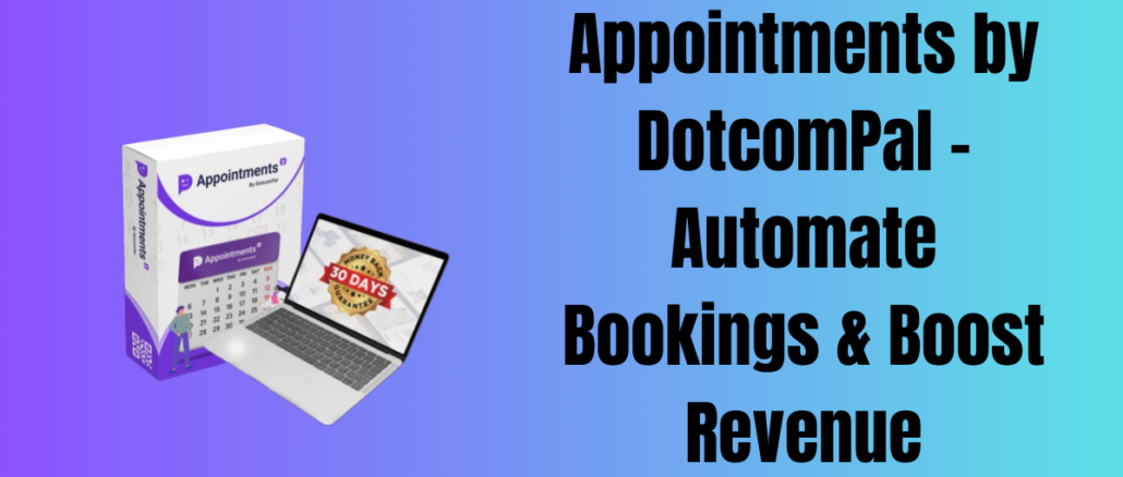 Appointments by DotcomPal – Automate Bookings & Boost Revenue