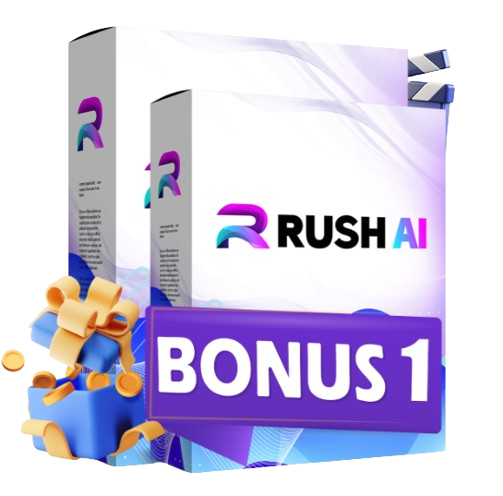 RUSH AI BONUS 1