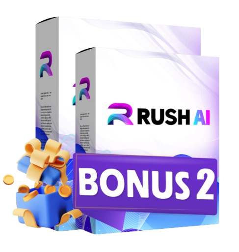 RUSH AI BONUS 2