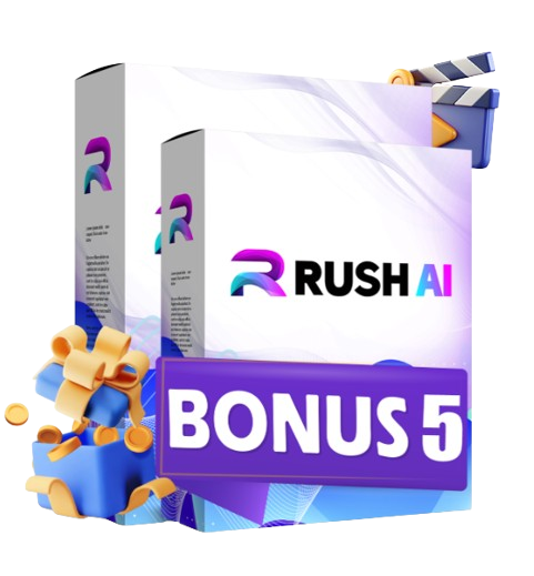 RUSH AI BONUS 5