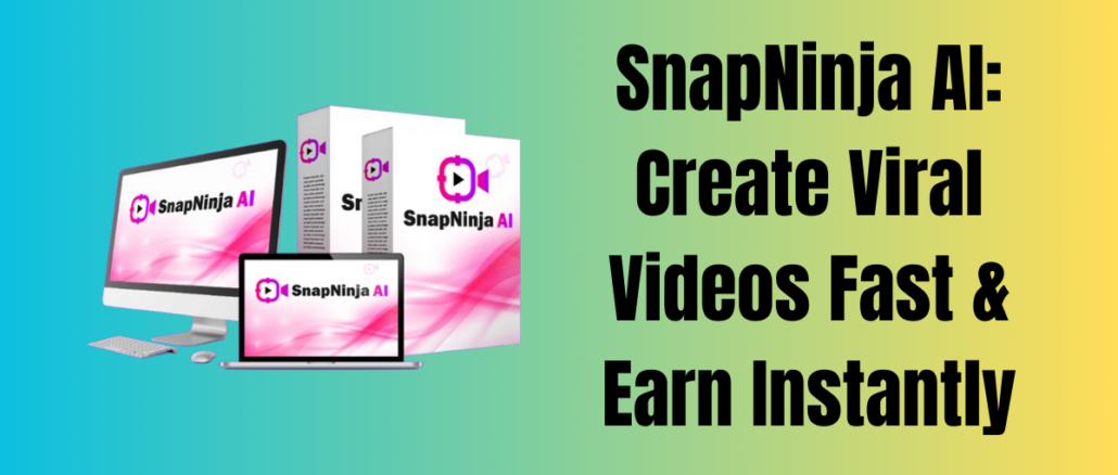 SnapNinja AI: Create Viral Videos Fast & Earn Instantly