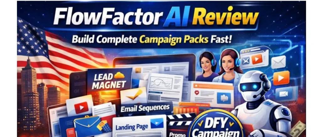FlowFactor AI Review: Build Complete Campaign Packs Fast